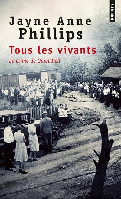 Tous les vivants : le crime de Quiet Dell : roman