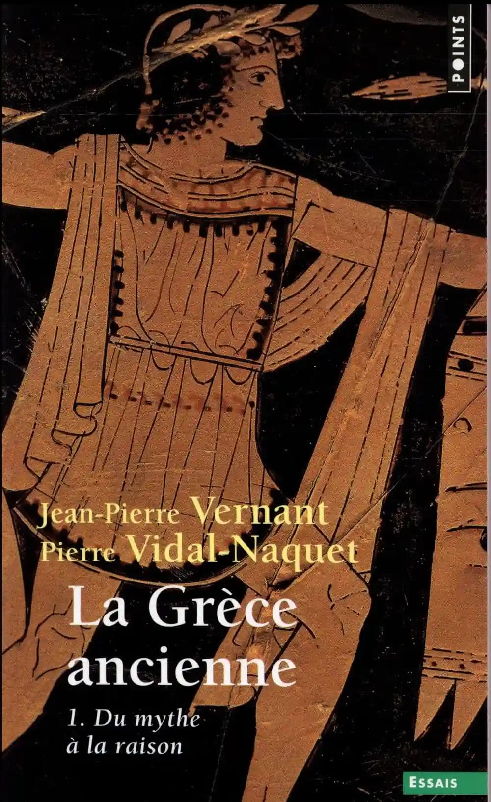 La Grèce ancienne. Tome 1 : Du mythe à la raison
