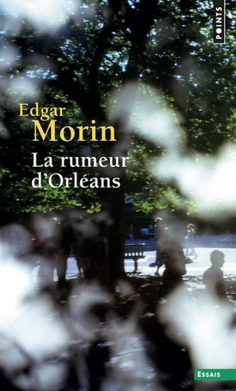 La rumeur d'Orléans (Éd. complétée avec "La rumeur d'Amiens") Edgar Morin ; avec la collaboration de Bernard Paillard, Évelyne Burguière, Claude Capulier... [et al.]