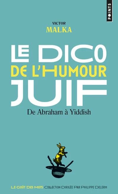Le dico de l'humour juif : de Abraham à Yiddish