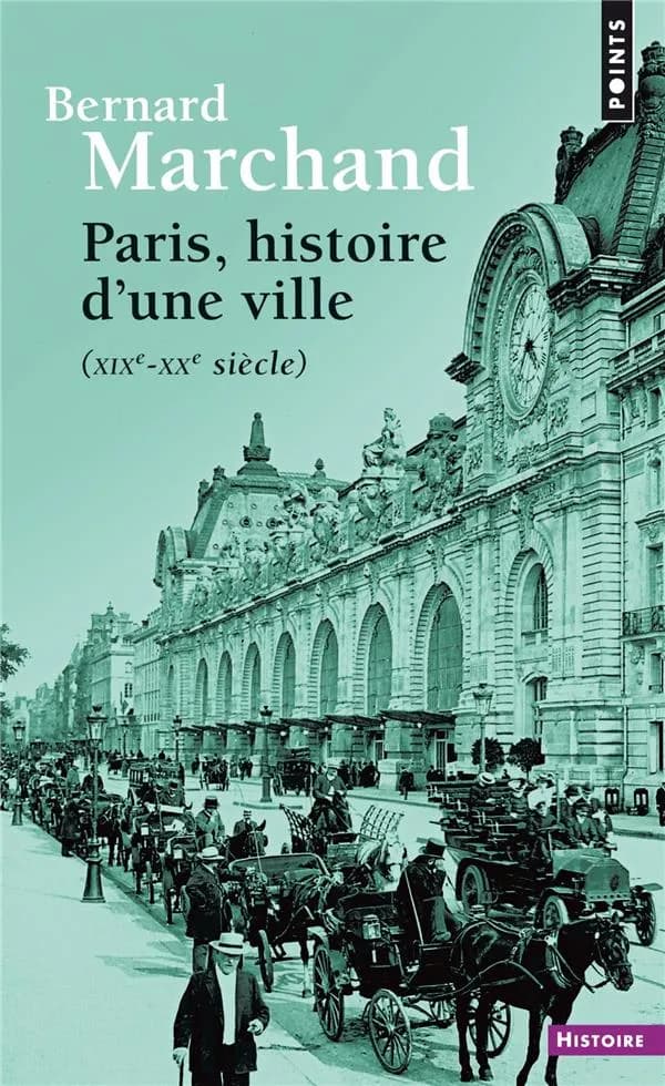 Paris, histoire d'une ville (XIXe-XX siècle)