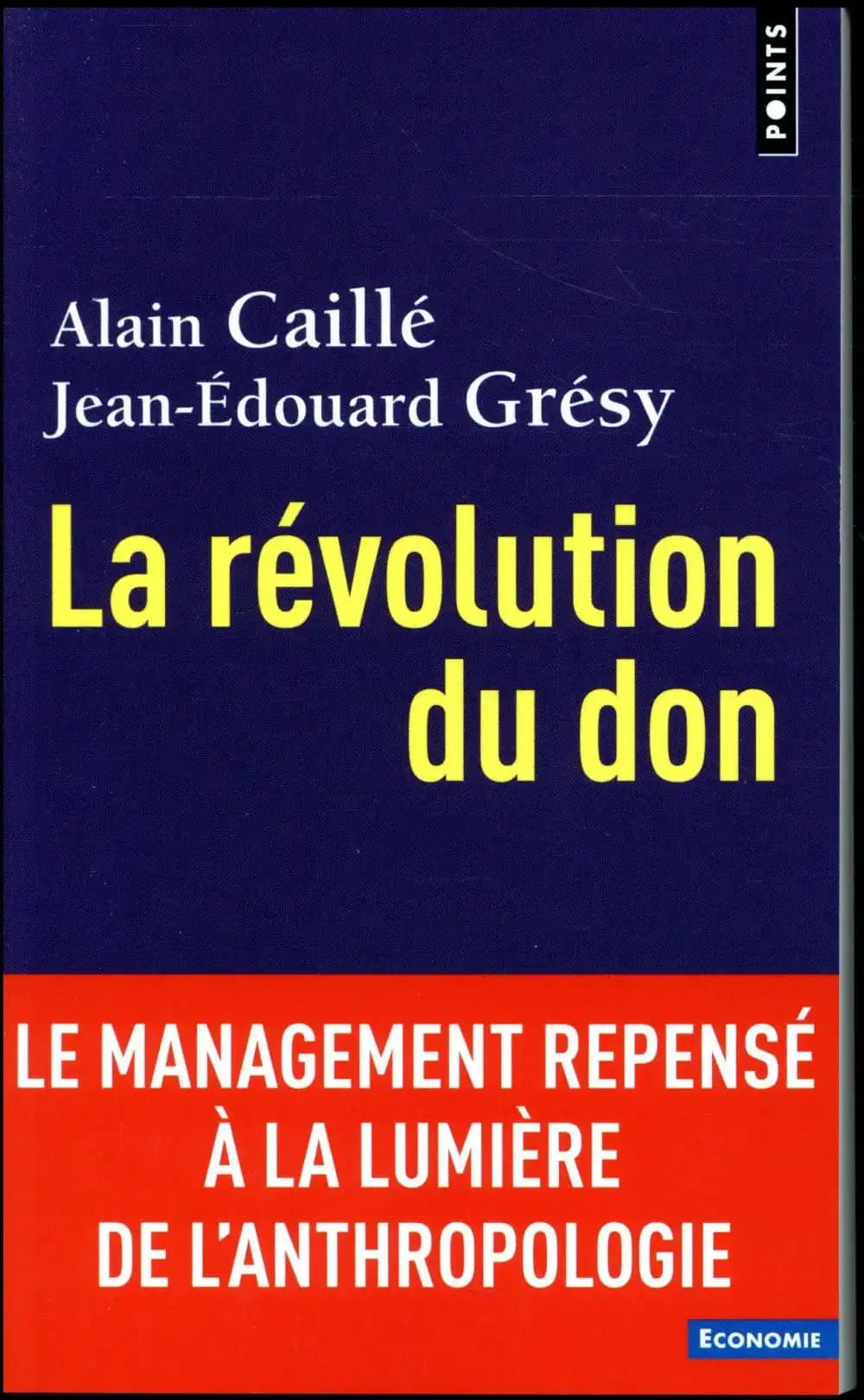 La révolution du don : le management repensé à la lumière de l'anthropologie