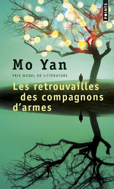Les retrouvailles des compagnons d'armes : roman