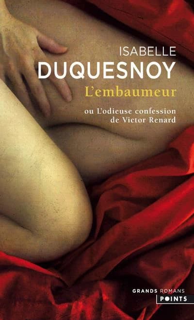 L'embaumeur : ou l'odieuse confession de Victor Renard, roman