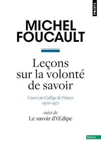 Leçons sur la volonté de savoir : cours au Collège de France, 1970-1971