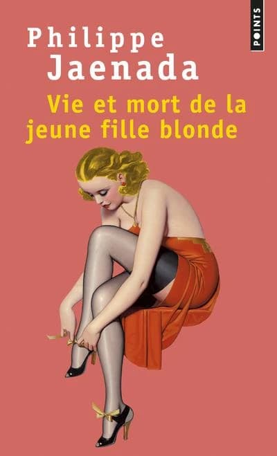 Vie et mort de la jeune fille blonde : roman