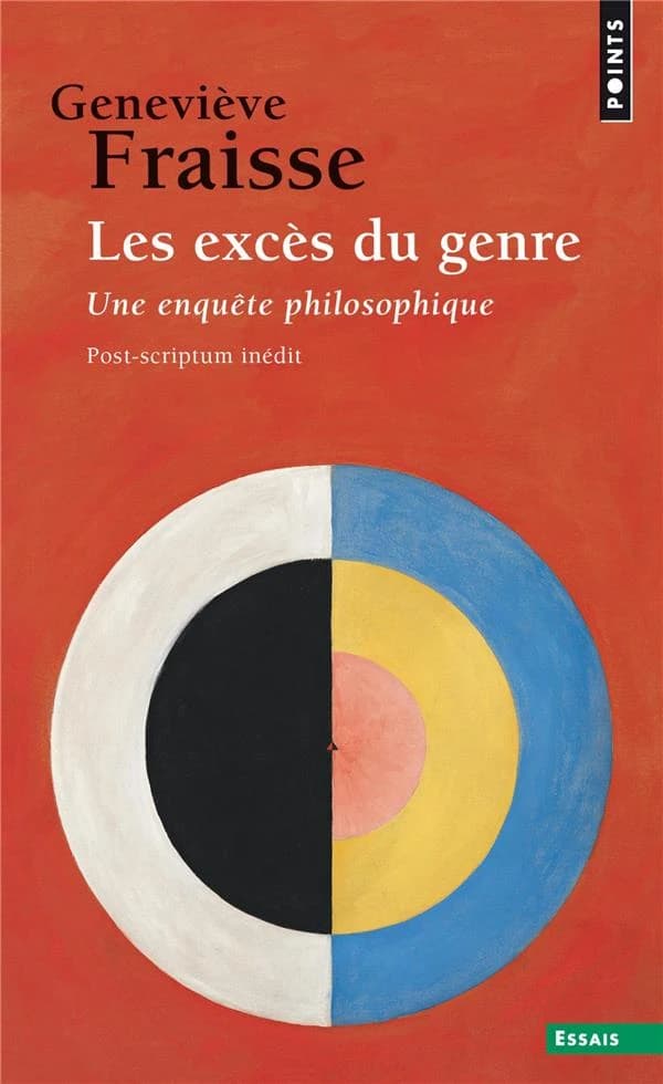 Les excès du genre : une enquête philosophique ([Nouvelle éd.]) Geneviève Fraisse