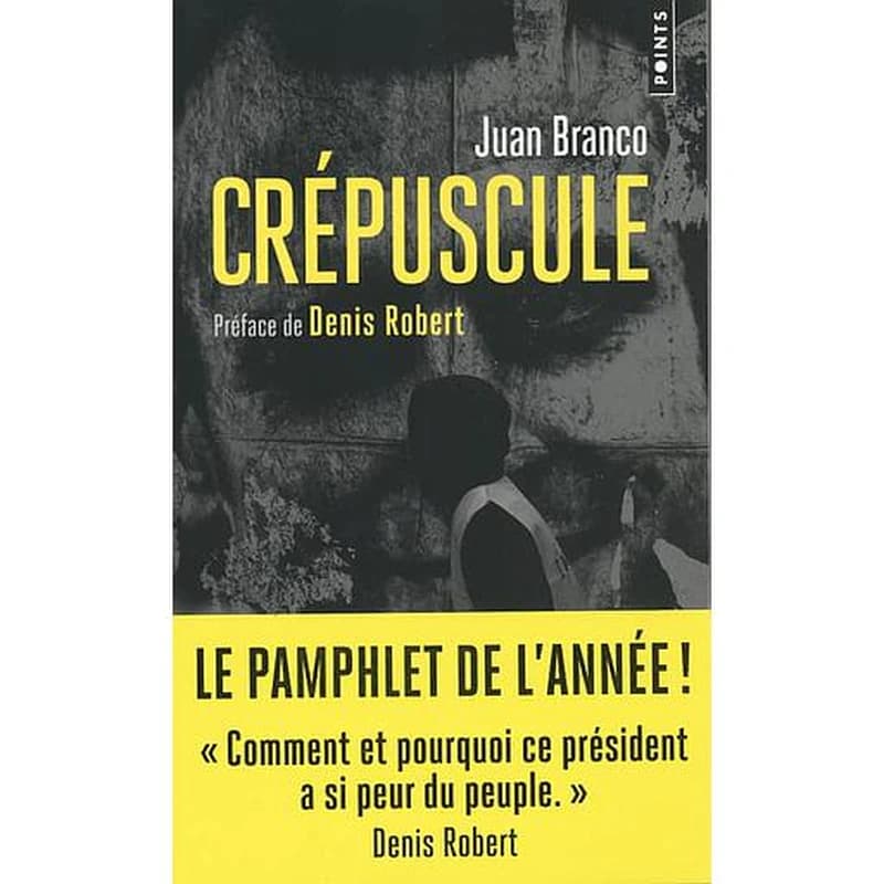 Crépuscule : document ([Éd. avec] une postface inédite de l'auteur) Juan Branco ; préface de Denis Robert
