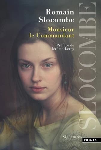 Monsieur le Commandant ([Éd.] avec préface inédite de Jérôme Leroy) Romain Slocombe