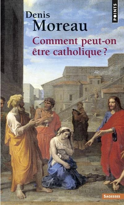"Comment peut-on être catholique ?"