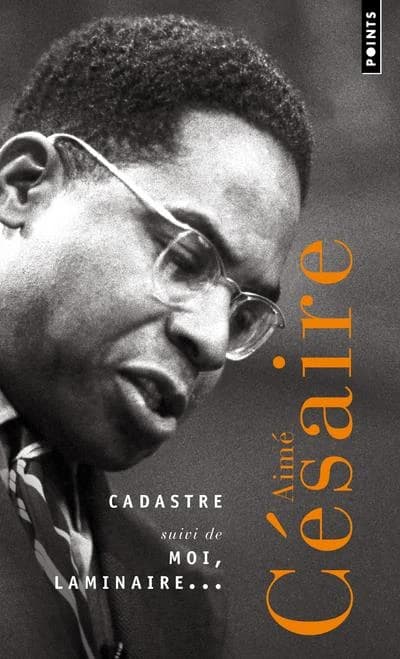 Cadastre ; suivi de Moi, laminaire : poésie