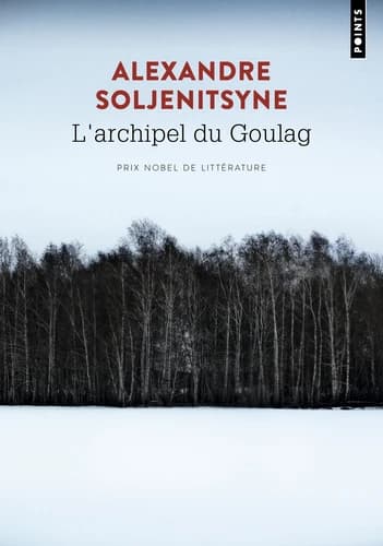 L'archipel du goulag : essai d'investigation littéraire : 1918-1956 (Éd. abrégée) Alexandre Soljénitsyne,... ; traduit du russe ; préface inédite de Natalia Soljénitsyne