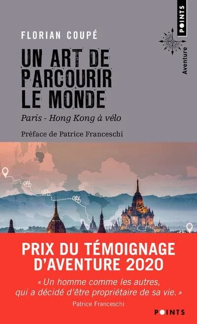 Un art de parcourir le monde : Paris-Hong-Kong à vélo : 11155 km, 371 jours, 23 pays