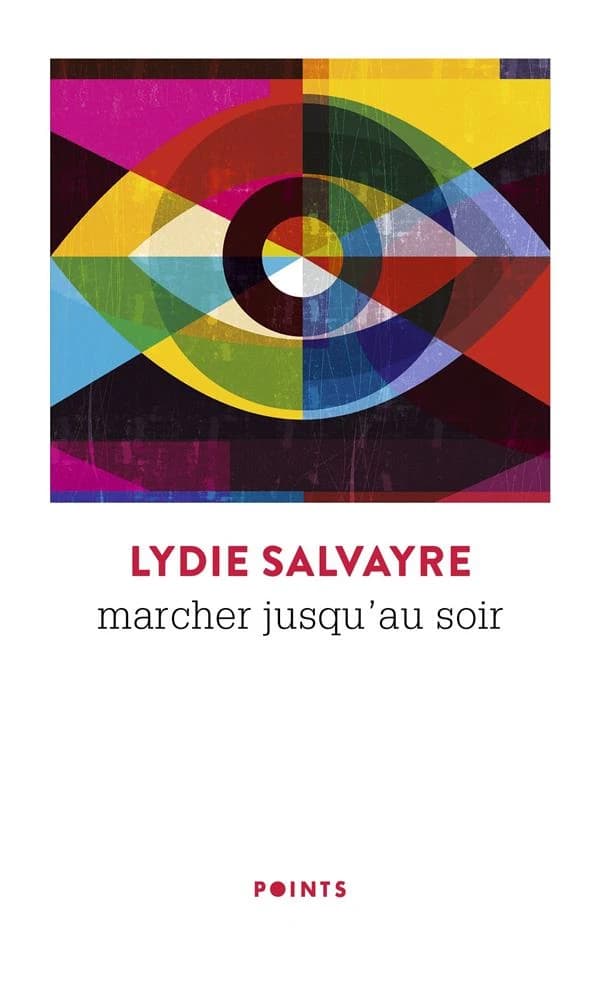 Marcher jusqu'au soir : roman