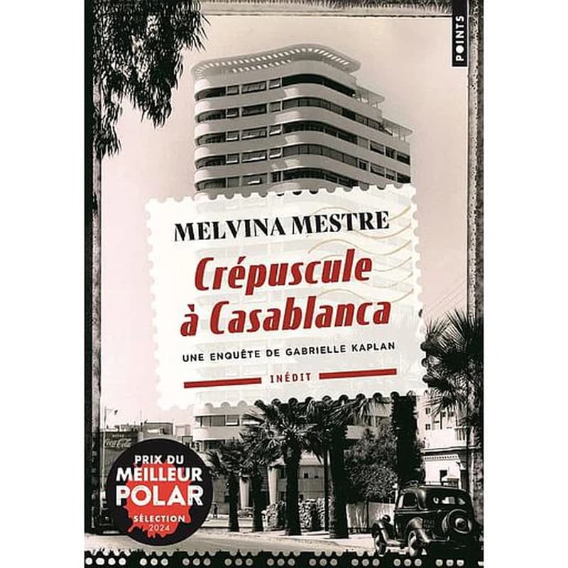 Crépuscule à Casablanca : roman