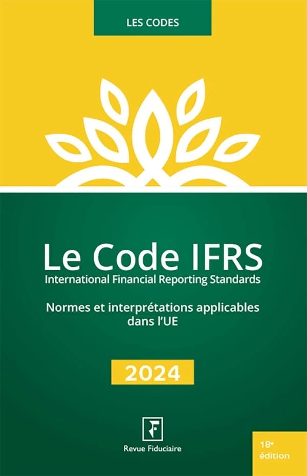 Le code IFRS : normes et interprétations applicables dans l'UE : textes de l'ANC relatifs au contenu et au format des états de synthèse (18e éd., textes consolidés à jour au 30 juin 2024) réalisé sous la direction d'Yves de La Villeguerin
