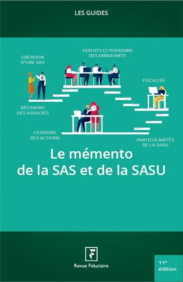 Le mémento de la SAS et de la SASU (11e éd., 2021, [à jour à la] date d'arrêt des textes, 1er juillet 2021) réalisé sous la direction de Yves de La Villeguérin ; coordination, Justine Roubeau ; [rédigé par] Marianne Deniau, Anne-Sophie Jouanneau, Anne Lau
