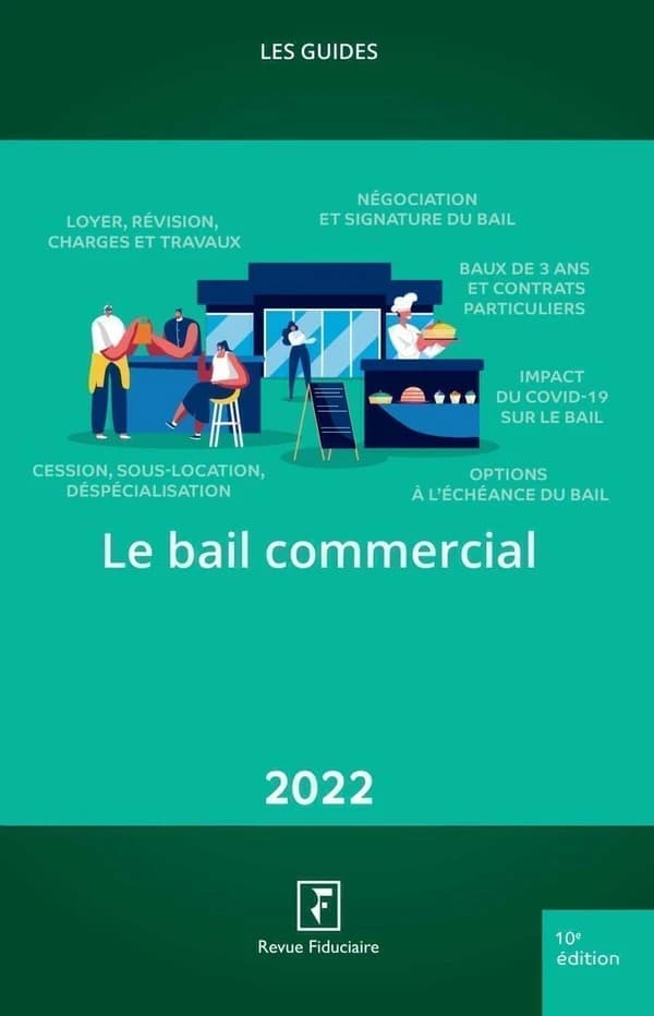 Le bail commercial (10e éd., 2022) [par la rédaction de la "Revue fiduciaire"]