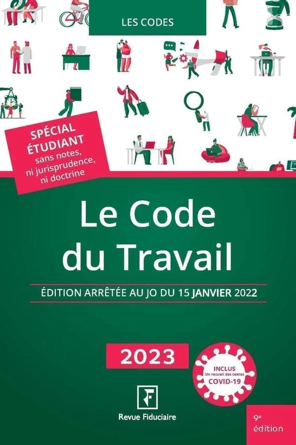 Le code du travail (9e éd., à jour au JO du 15 septembre 2022) [publié par la "Revue fiduciaire"]