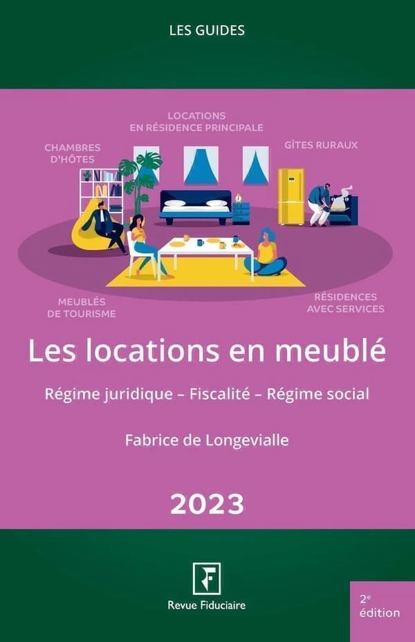 Les locations en meublé (2e éd., 2023) réalisé sous la direction d'Yves de La Villeguérin ; auteur, Fabrice de Longevialle