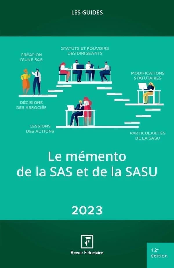 Le mémento de la SAS et de la SASU (12e éd., 2023, [à jour à la] date d'arrêt des textes, 1er avril 2023)