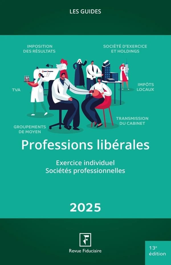 Professions libérales : sociétés professionnelles, artistes, auteurs, inventeurs (13e éd., date d'arrêt des textes, 22 novembre 2024) réalisé sous la direction de Yves de La Villeguérin ; [avec la collaboration de] Delphine Bouchet, Manon Bouvier, Emmanue