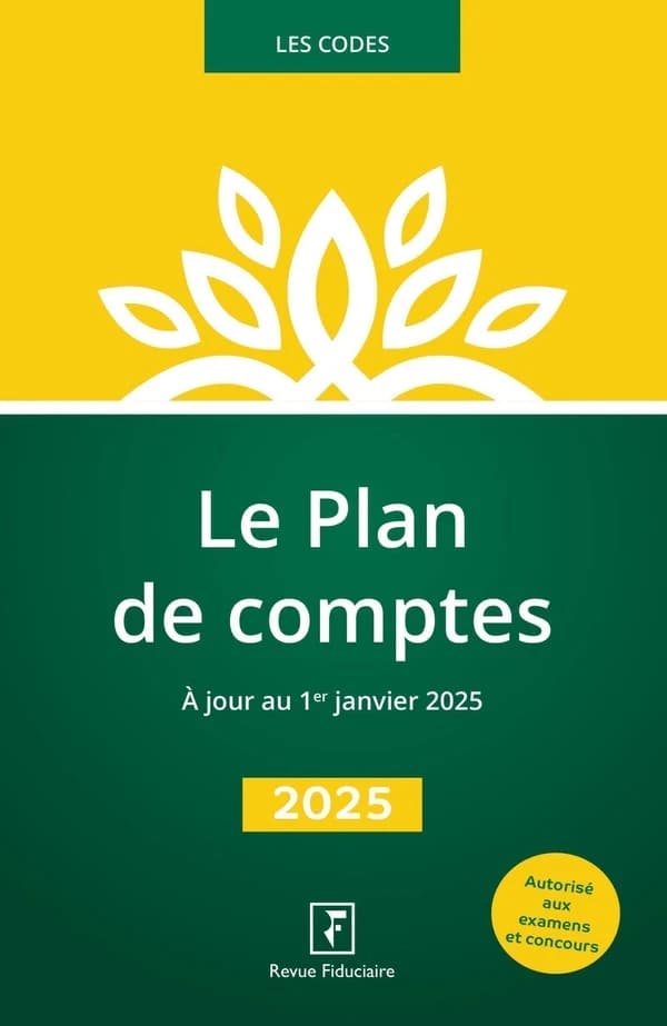 Le plan de comptes ([Éd.] 2025, à jour au 1er janvier 2025) [par l'équipe rédactionnelle de "Revue fiduciaire" comptable]