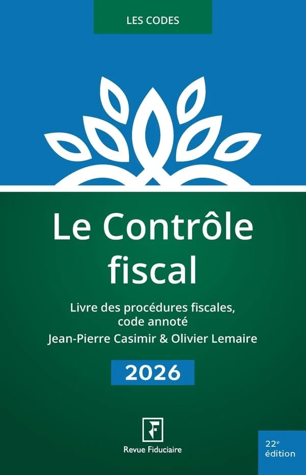 Le contrôle fiscal (22e ed.)