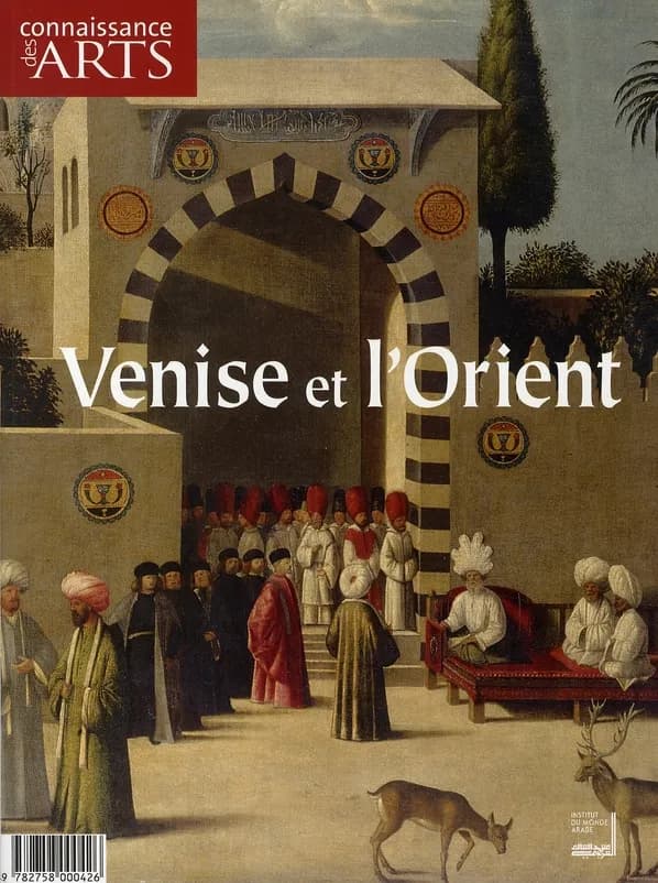 Connaissance des arts Hors-Série : Venise et l'orient