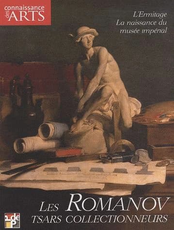 Connaissance des arts Hors-Série n.477 : les Romanov tsars collectionneurs ; l'Ermitage, la naissance du musée impérial
