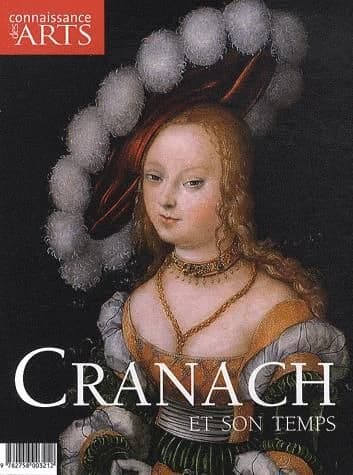 Connaissance des arts Hors-Série n.480 : Cranach et son temps
