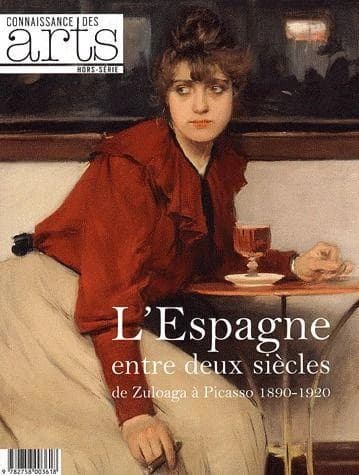 Connaissance des arts Hors-Série n.512 : l'Espagne entre deux siècles de Zuloaga à Picasso, 1890-1920