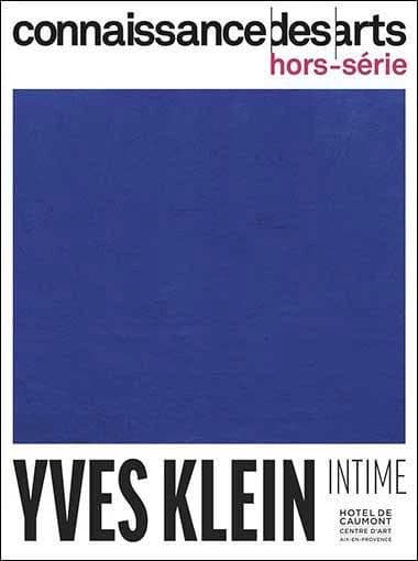 Connaissance des arts Hors-Série : Yves Klein intime