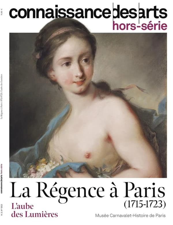 Connaissance des arts Hors-Série : La Régence à Paris (1715-1723) : L'aube des Lumières