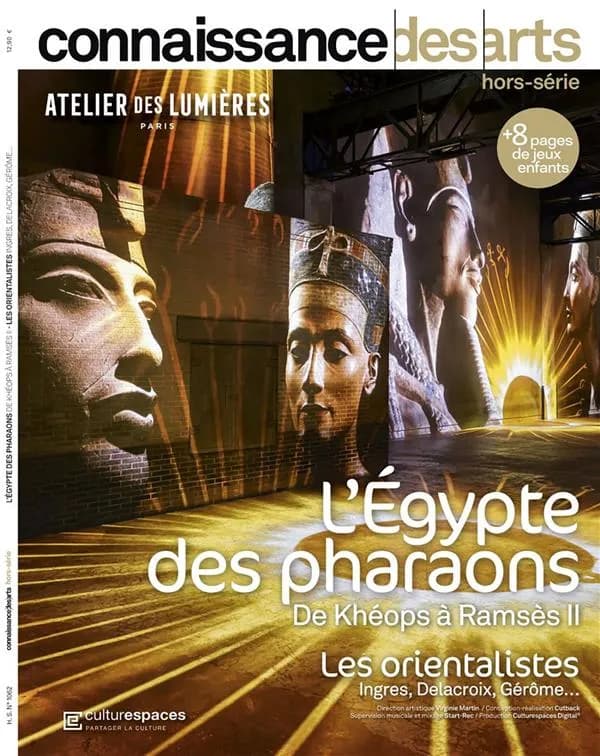 L'Égypte des pharaons : de Khéops à Ramsès II ; [suivi de] Les orientalistes : Ingres, Delacroix, Gérôme...