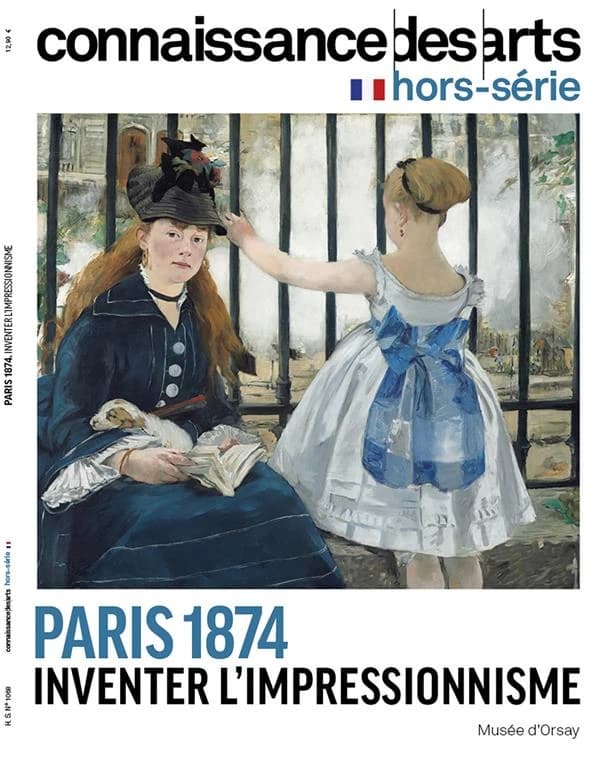 Connaissance des arts Hors-Série : Paris 1874 : inventer l'impressionnisme