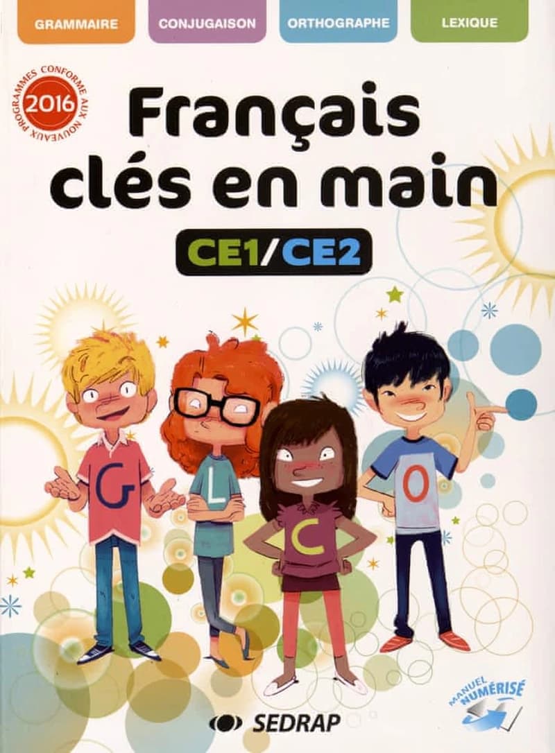 Français clés en main, CE1-CE2 : grammaire, conjugaison, orthographe, lexique