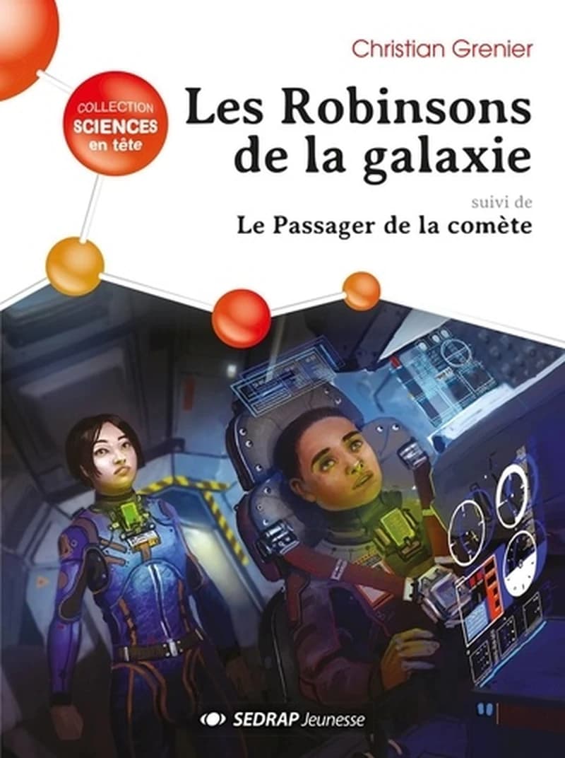 Les robinsons de la galaxie ; suivi de Le passager de la comète
