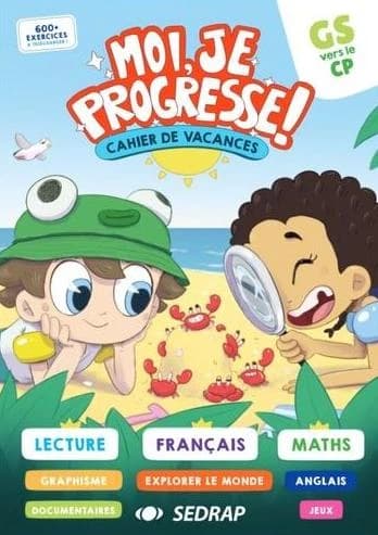 Moi, je progresse ! : Grande Section vers CP ; cahier de vacances