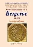 Annales historiques de la ville de Bergerac : 1233-1789 ([Reproduction en fac-similé]) par Louis de La Roque
