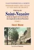 Histoire de Saint-Nazaire et de la région environnante ([Reproduction en fac-similé]) par Henri Moret ; illustrations d'Alexandre Auffray