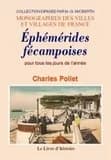 Éphémérides fécampoises pour tous les jours de l'année ([Reproduction en fac-similé]) recueillies et classées par Charles Pollet,...