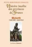 Histoire insolite des provinces de France. Tome I