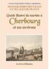 Guide illustré du touriste à Cherbourg et ses environs ([Reproduction en fac-similé])