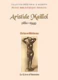 Aristide Maillol, 1861-1944 ([Reproduction en fac-similé]) par Octave Mirbeau ; [photographies d'Eugène Druet]