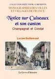 Notice sur Cuiseaux et son canton : Champagnat et Condal ([Reproduction en fac-similé]) par Lucien Guillemaut