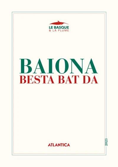 Baiona besta bat da