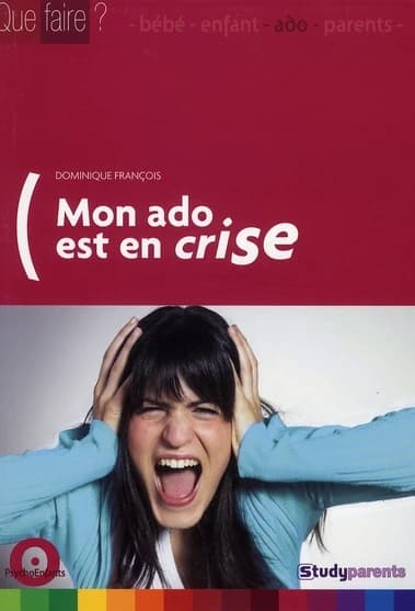 Mon ado est en crise