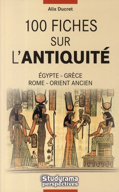 100 fiches sur l'Antiquité