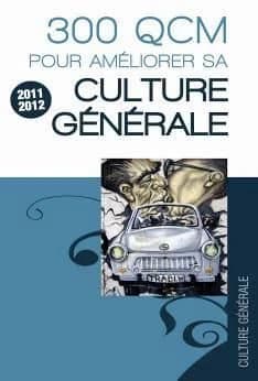 300 QCM pour améliorer sa culture générale ([7e éd.]) Kathleen Feret, Marie Lambert, Fabien Lemercier, Célia Novak